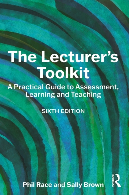 The Lecturer's Toolkit A Practical Guide To Assessment, Lear