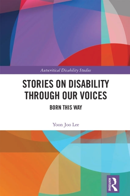 Stories On Disability Through Our Voices Born This Way