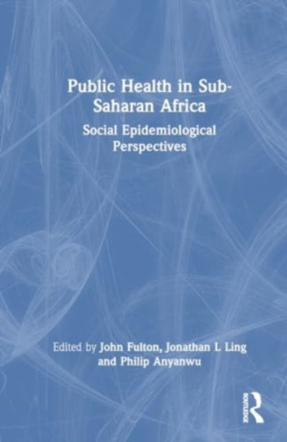 Public Health In Sub-Saharan Africa Social Epidemiological P