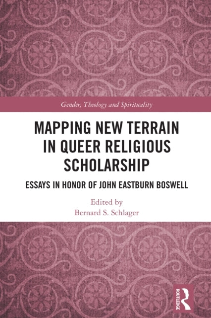 Mapping New Terrain In Queer Religious Scholarship Essays In