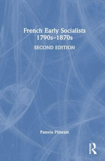 French Early Socialists 1790S–1870S