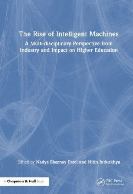 The Rise Of Intelligent Machines A Multi-Disciplinary Perspe
