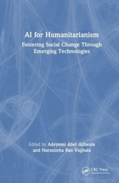 Ai For Humanitarianism Fostering Social Change Through Emerg