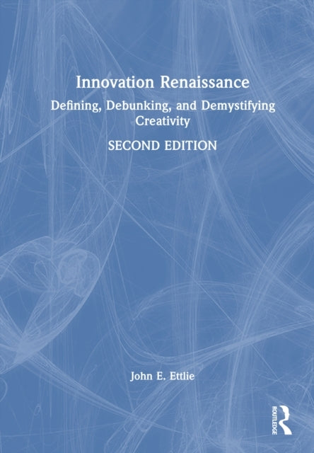 Innovation Renaissance Defining, Debunking, and Demystifying