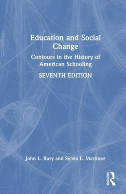 Education And Social Change Contours In The History Of Ameri