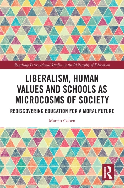 Liberalism, Human Values and Schools As Microcosms of Societ