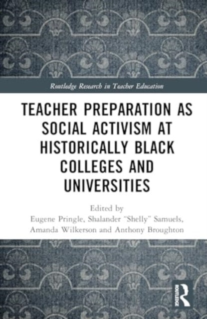 Teacher Preparation As Social Activism At Historically Black