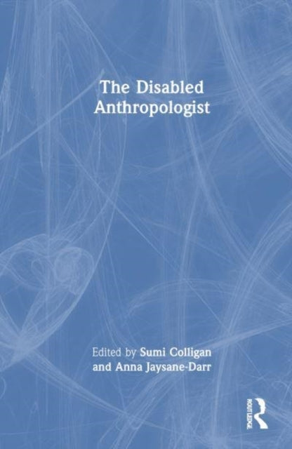 The Disabled Anthropologist