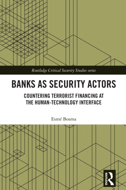 Banks As Security Actors Countering Terrorist Financing At T