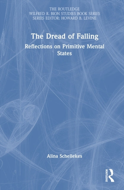 The Dread of Falling Reflections On Primitive Mental States