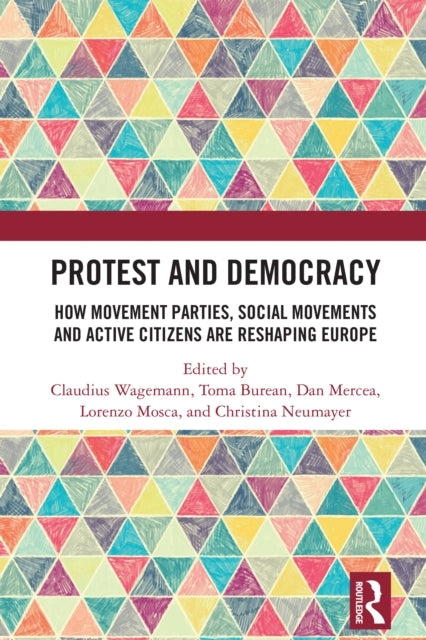 Protest And Democracy How Movement Parties, Social Movements