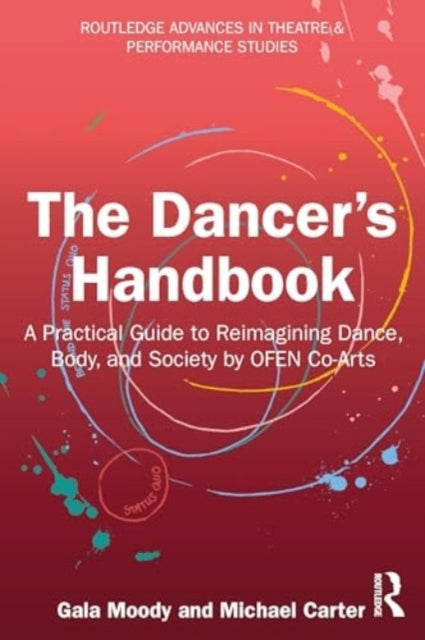The Dancer'S Handbook A Practical Guide To Reimagining Dance
