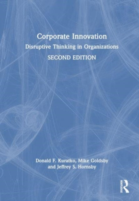 Corporate Innovation Disruptive Thinking In Organizations