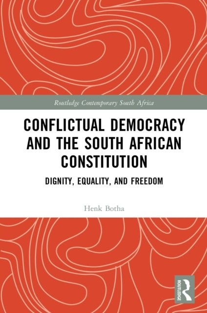 Conflictual Democracy and The South African Constitution Dig