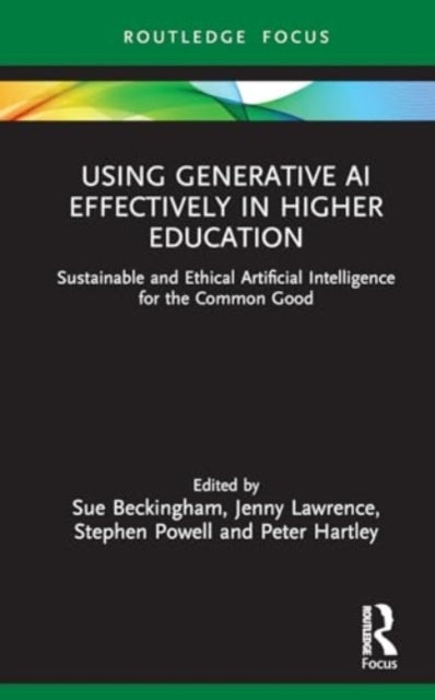 Using Generative Ai Effectively in Higher Educationsustainab
