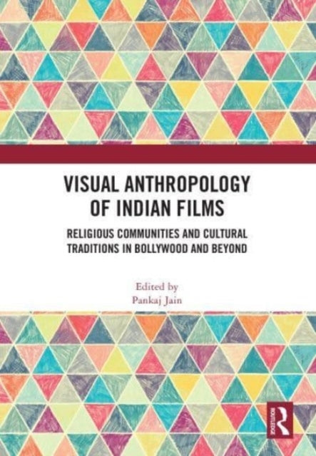 Visual Anthropology of Indian Films Religious Communities An