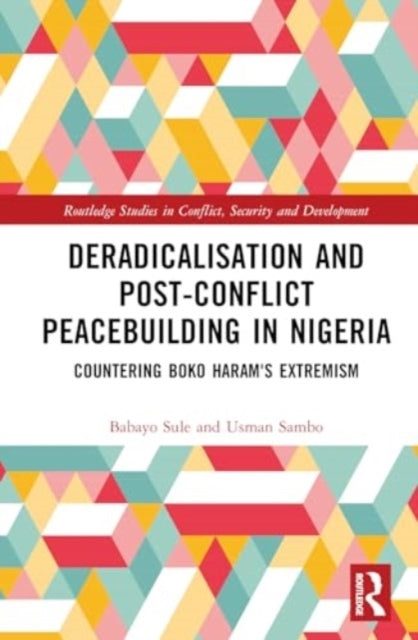 Deradicalisation and Post-Conflict Peacebuilding In Northeas
