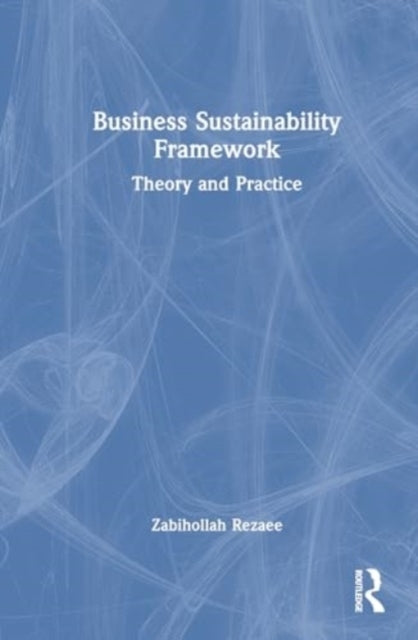 Business Sustainability Framework Theory And Practice
