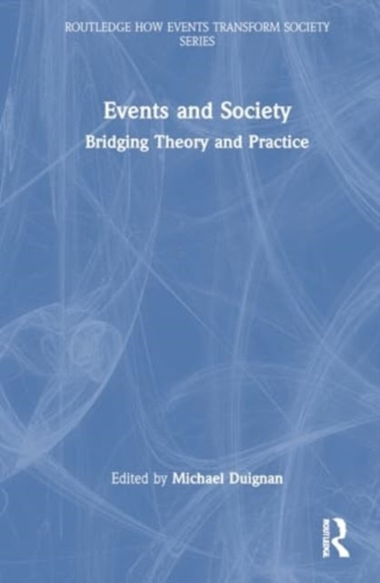 Events And Society Bridging Theory And Practice
