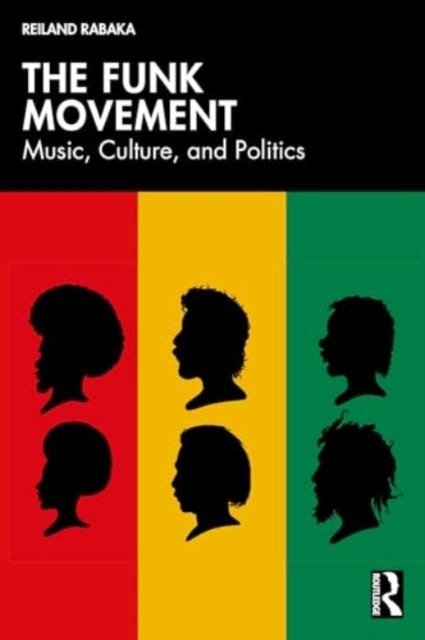 The Funk Movement Music, Culture, and Politics