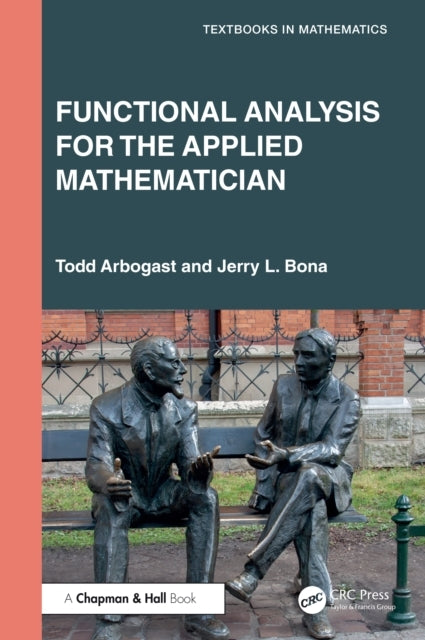 Functional Analysis For The Applied Mathematician