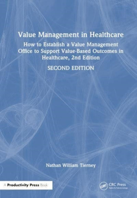 Value Management In Healthcare How To Establish A Value Mana