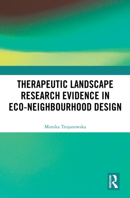 Therapeutic Landscape Research Evidence In Eco-Neighbourhood
