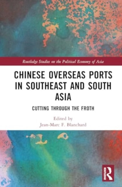 Chinese Overseas Ports In Southeast and South Asia Cutting T