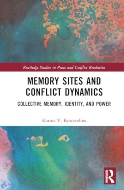 Memory Sites and Conflict Dynamics Collective Memory, Identi