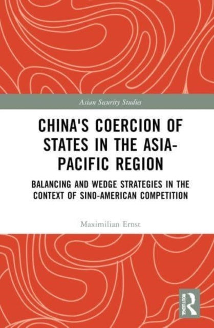 China'S Coercion Of States In The Asia-Pacific Region Balanc