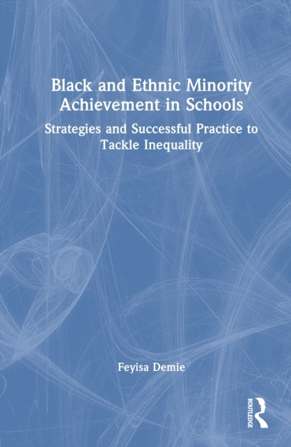 Black and Ethnic Minority Achievement In Schools Strategies