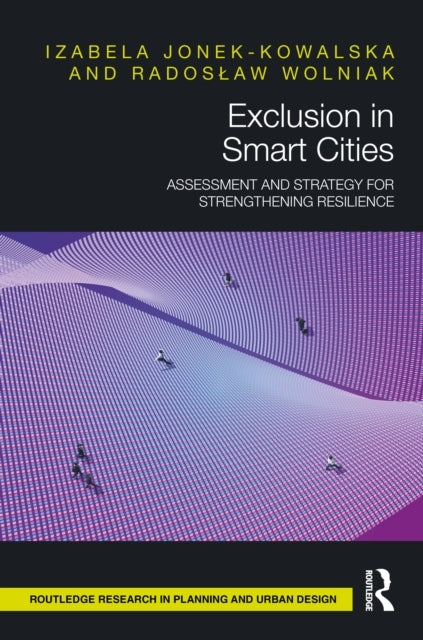 Exclusion In Smart Cities Assessment and Strategy For Streng