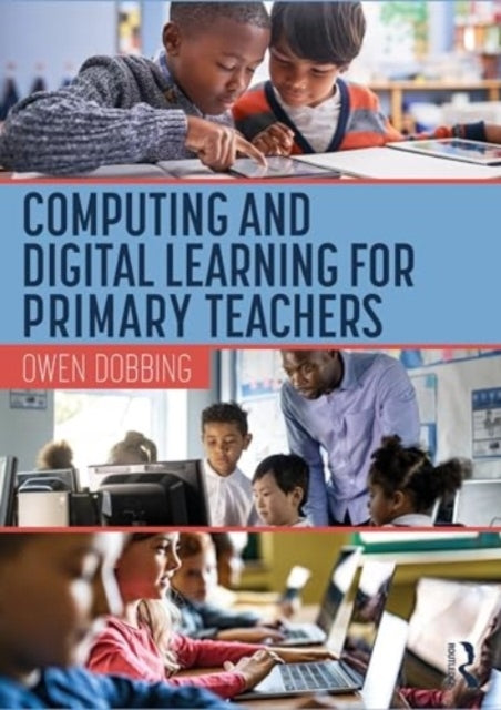 Computing and Digital Learning For Primary Teachers