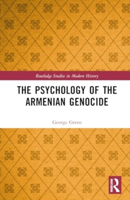 The Psychology Of The Armenian Genocide