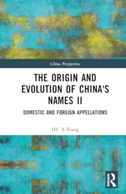 The Origin and Evolution of China's Names Ii Domestic and Fo