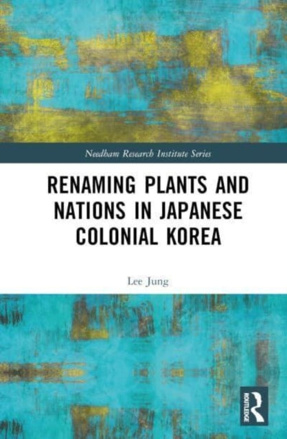 Renaming Plants and Nations In Japanese Colonial Korea