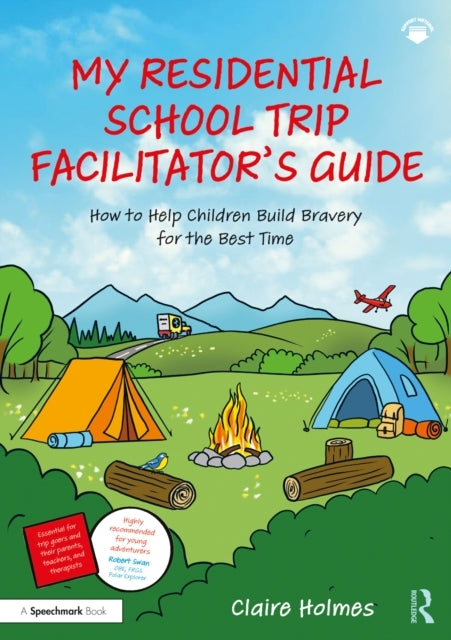 My Residential School Trip Facilitator’S Guide How To Help C