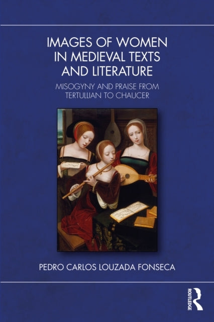 Images of Women In Medieval Texts and Literature Misogyny An