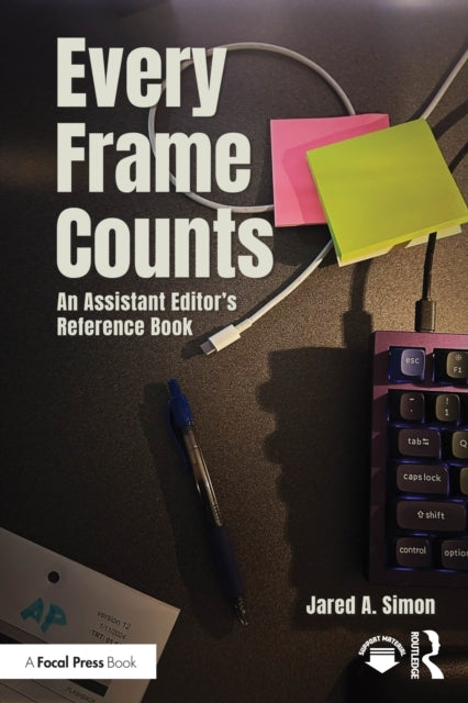 Every Frame Counts An Assistant Editor’S Reference Book