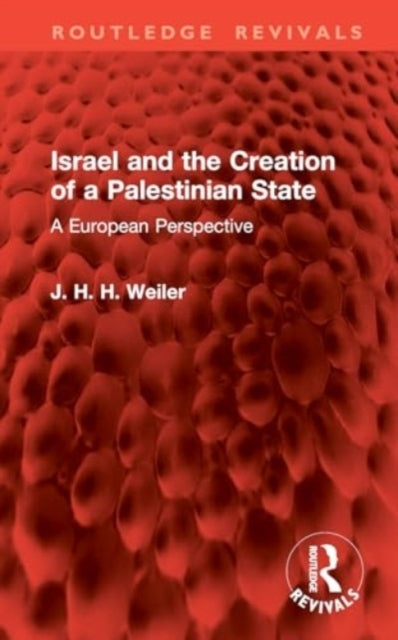 Israel and The Creation of A Palestinian State A European Pe