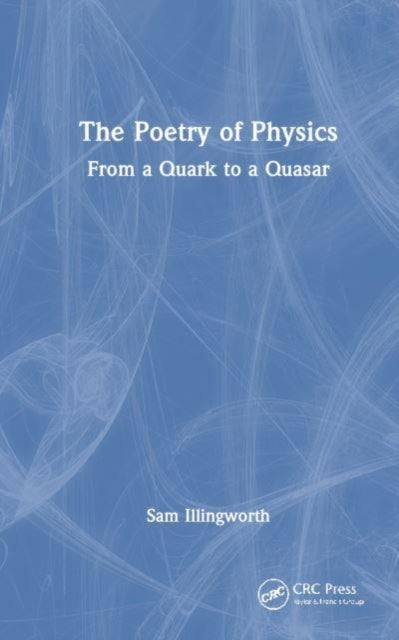 The Poetry Of Physics From A Quark To A Quasar
