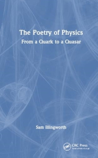 The Poetry Of Physics From A Quark To A Quasar