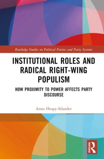 Institutional Roles and Radical Right-Wing Populism How Prox