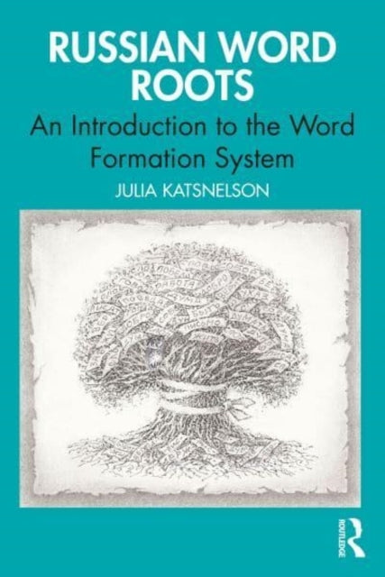 Russian Word Roots An Introduction To The Word-Formation Sys