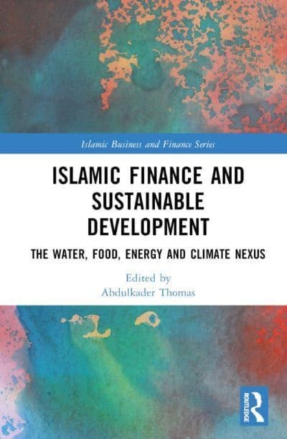 Islamic Finance And Sustainable Development The Water, Food,