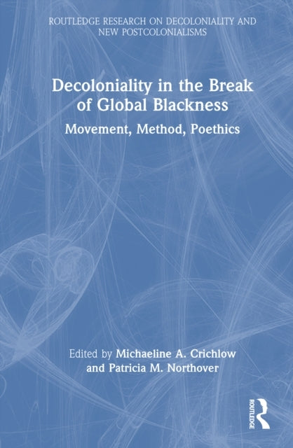 Decoloniality In The Break of Global Blackness Movement, Met