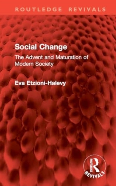 Social Change The Advent and Maturation of Modern Society