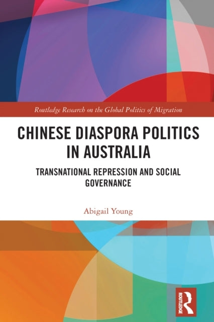 Chinese Diaspora Politics In Australia Transnational Repress