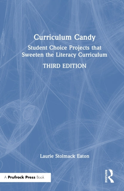 Curriculum Candy Student Choice Projects For The Literacy Cu