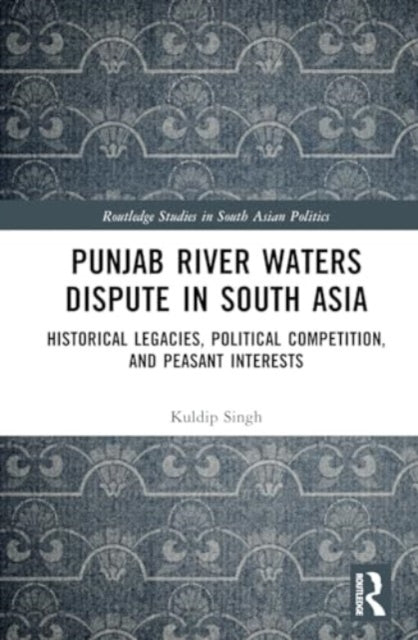 Punjab River Waters Dispute In South Asia Historical Legacie